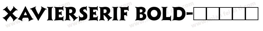 XavierSerif Bold字体转换